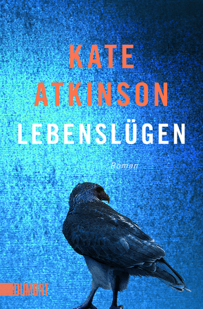 Lebenslügen von Atkinson,  Kate, Grube,  Anette