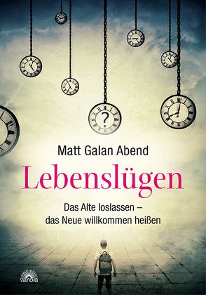 Lebenslügen von Abend,  Matt Galan