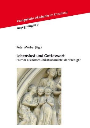 Lebenslust und Gotteswort von Mörbel,  Peter