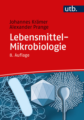 Lebensmittel-Mikrobiologie von Krämer,  Johannes, Prange,  Alexander