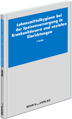 Lebensmittelhygiene bei der Speisenverteilung von Reiche,  Thomas