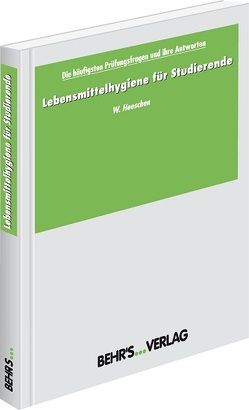 Lebensmittelhygiene für Studierende von Heeschen,  Prof. Dr. med. vet. Walther