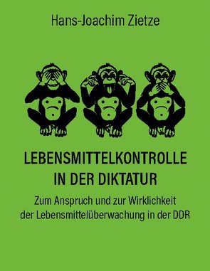 Lebensmittelkontrolle in der Diktatur von Hans-Joachim Zietze