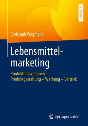 Lebensmittelmarketing von Wegmann,  Christoph