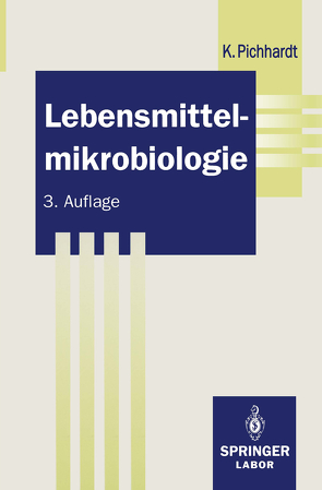 Lebensmittelmikrobiologie von Pichhardt,  Klaus