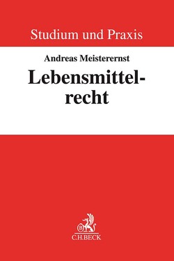 Lebensmittelrecht von Meisterernst,  Andreas