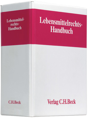 Lebensmittelrechts-Handbuch von Bertling,  Lutz, Brzezinski-Hofmann,  Katja, Claußen,  Thomas, Feuerhake,  Lisa, Hammerl,  Christoph, Horn,  Detlef, Keller,  Matthias, Kraus,  Markus, Lamers,  Sophia, Leible,  Stefan, Murmann,  Dirk, Ortgies,  Felix, Rupp,  Martin, Rützler,  Hanspeter, Schäfer,  Harald, Schnall,  Laura, Sieber,  Mirjam, Steinbüchel,  Peter, Stelz,  Alice, Streinz,  Rudolf