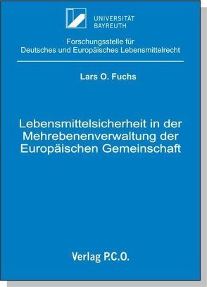 Lebensmittelsicherheit in der Mehrebenenverwaltung der Europäischen Gemeinschaft von Fuchs,  Lars O