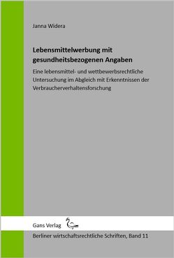 Lebensmittelwerbung mit gesundheitsbezogenen Angaben von Irmgard,  Küfner-Schmitt, Jaensch,  Michael, Widera,  Janna