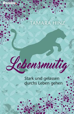 Lebensmutig von Hinz,  Tamara