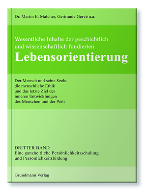 Lebensorientierung von Gesellschaft zur Förderung Autogener Heilverfahren e.V. mit Sitz in Karlsruhe, Malcher,  Dr. Martin E.