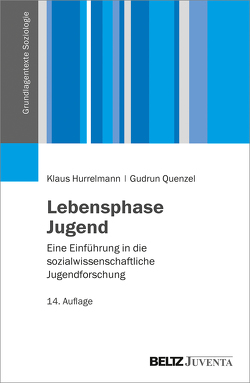 Lebensphase Jugend von Hurrelmann,  Klaus, Quenzel,  Gudrun