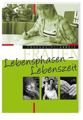 Lebensphasen – Lebenszeit von Baumann,  Gerlinde, Bieberstein,  Sabine, Brockmöller,  Katrin, Eltrop,  Bettina, Feld,  Karin, Giercke-Ungermann,  Annett, Gottwald,  Monika, Hecht,  Anneliese, Hintersberger,  Benedikta, Kügler,  Joachim, Meyer,  Martina, Ortkemper,  Franz-Josef, Reuter,  Eleonore, Schäfer,  Birgit, Spendel,  Aurelia, Strotmann,  Angelika, Strube,  Sonja Angelika, Veit,  Josef, Walter,  Marliese, Wellmann,  Bettina