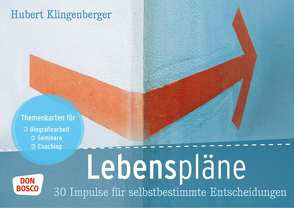 Lebenspläne. 30 Impulse für selbstbestimmte Entscheidungen von Klingenberger,  Hubert