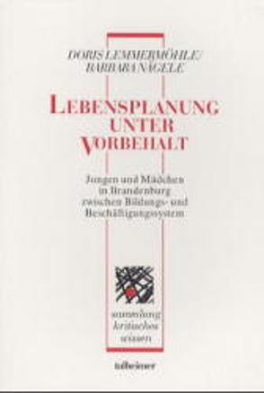 Lebensplanung unter Vorbehalt von Lemmermöhle,  Doris, Lindecke,  Christiane, Nägele,  Barbara