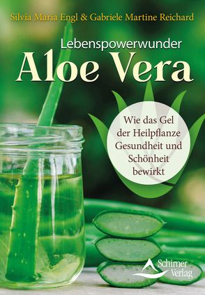 Lebenspowerwunder Aloe Vera von Engl,  Silvia Maria, Reichard,  Gabriele Martine