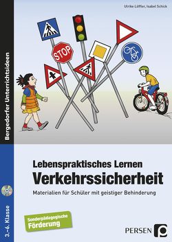 Lebenspraktisches Lernen: Verkehrssicherheit von Löffler,  Ulrike, Schick,  Isabel