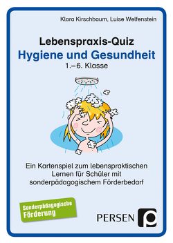 Lebenspraxis-Quiz: Hygiene und Gesundheit von Kirschbaum,  Klara, Welfenstein,  Luise