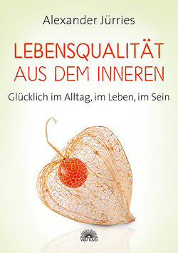 Lebensqualität aus dem Inneren von Jürries,  Alexander