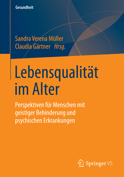 Lebensqualität im Alter von Gärtner,  Claudia, Müller,  Sandra Verena