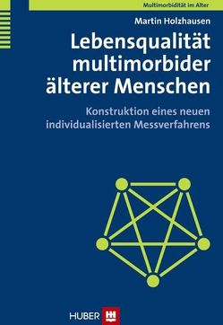 Lebensqualität multimorbider älterer Menschen von Holzhausen,  Martin