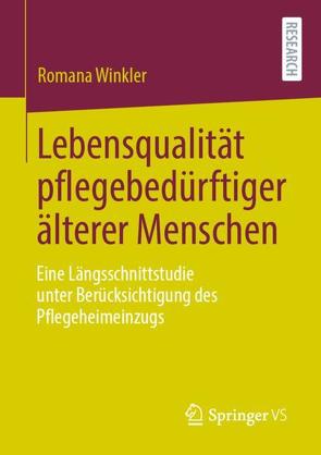 Lebensqualität pflegebedürftiger älterer Menschen von Winkler,  Romana