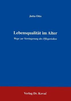 Lebensqualität im Alter von Otto,  Jutta