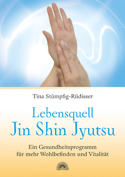 Lebensquell Jin Shin Jyutsu von Stümpfig-Rüdisser,  Tina