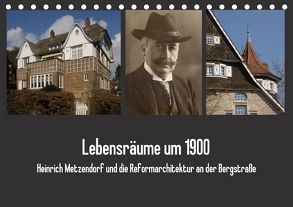 Lebensräume um 1900 (Tischkalender 2018 DIN A5 quer) von der Stadt Bensheim,  Museum, Kaffenberger,  Thomas