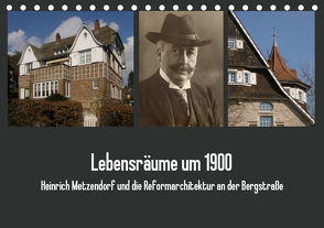 Lebensräume um 1900 (Tischkalender 2021 DIN A5 quer) von der Stadt Bensheim,  Museum, Kaffenberger,  Thomas