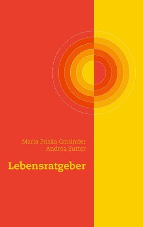 Lebensratgeber von Gmünder,  Maria Priska, Sutter,  Andrea