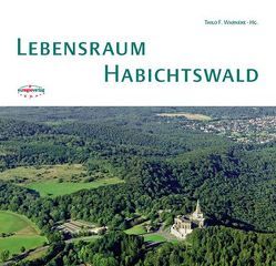 Lebensraum Habichtswald von Boller,  Günter, Düster,  Jürgen, Homburg,  Jörg, Hoss,  Siegfrid, Kersten,  Frank, Kunz,  Rainer, Schade,  Hartmut, Schwarze,  Dirk, Warlich-Schenk,  Brigitte, Warneke,  Thilo F, Zindel,  Uwe