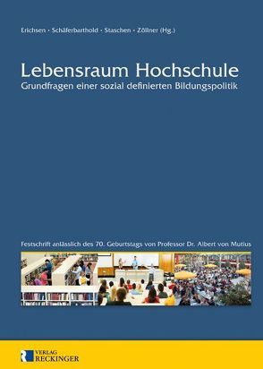 Lebensraum Hochschule – Grundfragen einer sozial definierten Bildungspolitik von Erichsen,  Hans-Uwe, Schäferbarthold,  Dieter, Staschen,  Heiner, Zöllner,  Jürgen