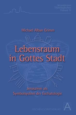 Lebensraum in Gottes Stadt von Grimm,  Michael