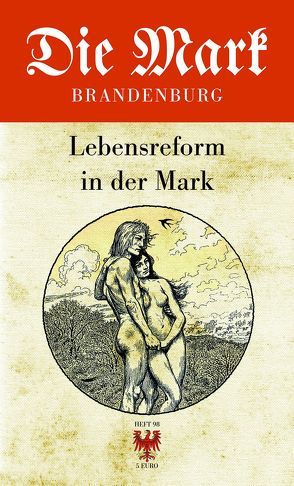 Lebensreform in der Mark von Meyer-Karutz,  Edgar, Rappe-Weber,  Susanne, Roenne,  Konrad H., Wermer,  Ute, Wolff,  Friedrich