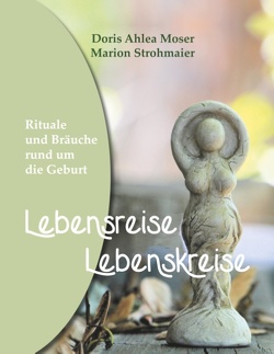 Lebensreise – Lebenskreise von Moser,  Doris Ahlea, Strohmaier,  Marion