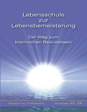 Lebensschule zur Lebensbemeisterung von Gabriele