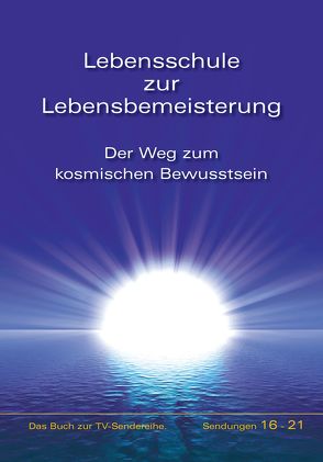 Lebensschule zur Lebensbemeisterung von Gabriele