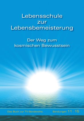 Lebensschule zur Lebensbemeisterung von Gabriele