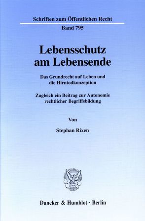 Lebensschutz am Lebensende. von Rixen,  Stephan