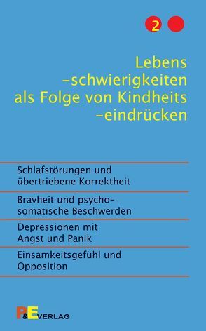 Lebensschwierigkeiten als Folge von Kindheitseindrücken von Bildungszentrum für Psychologie und Erziehung,  Meilen