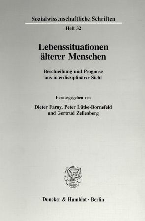 Lebenssituationen älterer Menschen. von Farny,  Dieter, Lütke-Bornefeld,  Peter, Zellenberg,  Gertrud