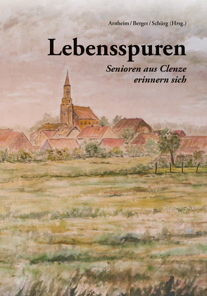 Lebensspuren von Arnheim,  Marion, Berger,  Ute, Schürg,  Rosemarie