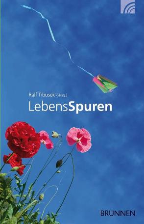 Lebensspuren von Tibusek,  Ralf