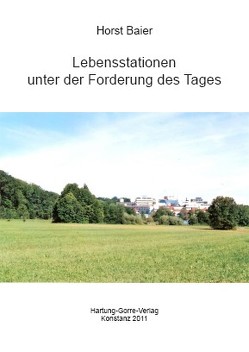 Lebensstationen unter der Forderung des Tages von Baier,  Horst, Baier-Jars,  Dorothea