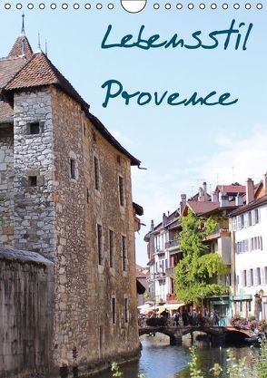 Lebensstil Provence (immerwährend) (Wandkalender immerwährend DIN A4 hoch) von Kaula,  Gabi