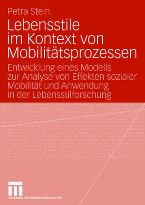 Lebensstile im Kontext von Mobilitätsprozessen von Stein,  Petra