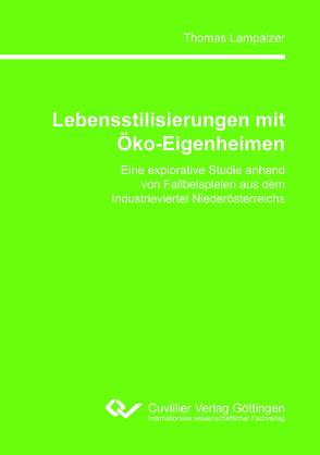 Lebensstilisierungen mit Öko-Eigenheimen von Lampalzer,  Thomas