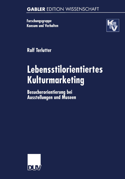 Lebensstilorientiertes Kulturmarketing von Terlutter,  Ralf