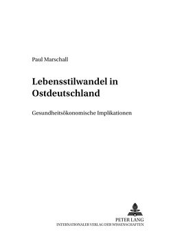 Lebensstilwandel in Ostdeutschland von Marschall,  Paul